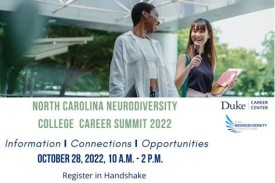 NC Neurodiversity College Career Summit 2022. October 28. Register in Handshake.
